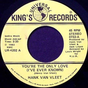 Van Vleet, Hank - You're The Only Love / Be Yourself - Vinyl 45 Record on King's - Country