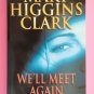 We'll Meet Again by Mary Higgins Clark suspence murder mystery novel