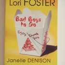 Bad Boys To Go by Lori FOSTER Janelle DENISON Nancy WARREN