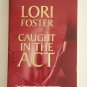 Caught In The Act by Lori Foster romance novel