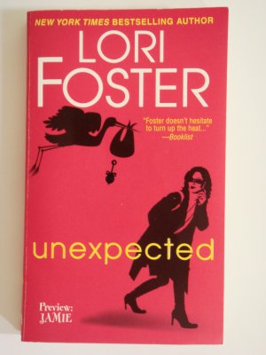 Unexpected by Lori Foster New York Times Bestselling Author