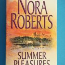 Summer Pleasures by Nora Roberts two in one book Second Nature and One Summer