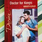 Doctor For Keeps by Kristi Gold Silhouette Desire No. 1320 first edition