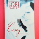 Brand new copy of Casey by Lori Foster Buckhorn Brothers series book 5 1st edition
