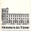 Houses in Time: Las Casas Dentro De Su Epoca