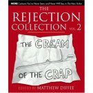 The Rejection Collection Vol. 2: The Cream of the Crap (Hardcover)