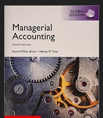 Managerial Accounting 4th edition global Karen W. Braun with answer pdf version