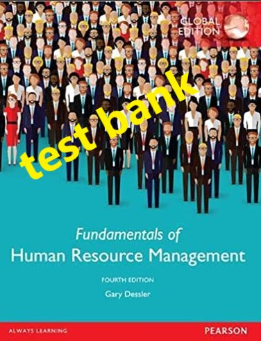 test bank Fundamentals of Human Resource Management 4th Global edition pdf version