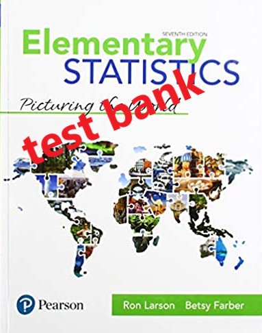 test bank Elementary Statistics Picturing the World 7th edition pdf version