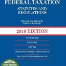 Selected Federal Taxation Statutes and Regulations,  2019th Edition  pdf version