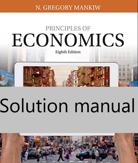 Solution Manual Of Principles Of Economics 8th Edition E Version