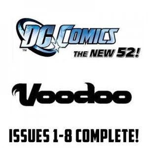 Voodoo #1-8 The New 52 DC Comics All 1st Prints 2011 VF/NM New 52