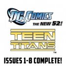 Teen Titans #1-8 Complete Set All 1st Prints DC Comics 2011 VF/NM The New 52