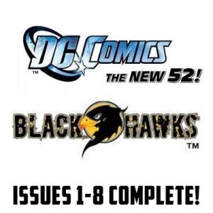 blackhawks #1-8 The New 52 DC Comics All 1st Prints 2011 VF/NM New 52