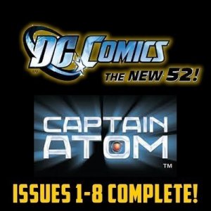 captain atom #1-8 The New 52 DC Comics All 1st Prints 2011 VF/NM New 52