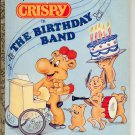 A LITTLE GOLDEN BOOK SPECIAL EDITION CRISPY IN THE BIRTHDAY BAND CHILDRENS PAPERBACK BOOK 1987 VG