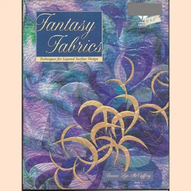Fantasy Fabrics Techniques for Layered Surface Design