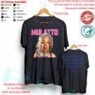 4  MULATTO T-Shirt Adult S-5XL Youth Babies Toddler