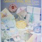 Leisure Arts leaflet 816 Shower baby with love 7 designs to crochet