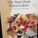 Mix Your Own Watercolors book Walter Foster Artist Library Series Mix Your Own Watercolors book Walter Foster Artist Library Series