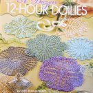 12 Hour Doilies 12 Crochet patterns Annie's Attic booklet