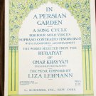 In a Persian Garden Song Cycle 4 solo voices music book Kubaiyat Omar Khayyam In a Persian Garden Song Cycle 4 solo voices music book Kubaiyat Omar Khayyam