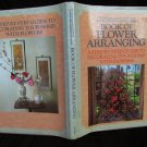 National Association Book of Flower Arranging 1986 hardcover book