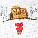 Finished cross stitch 2 owls grow old with me and hearts