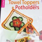 Crochet Towel toppers and Potholders Leisure Arts booklet
