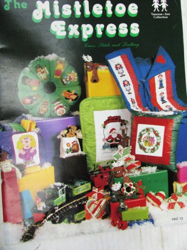 Mistletoe Exprees Vanessa-Ann Collection booklet cross stitch & quilting projects