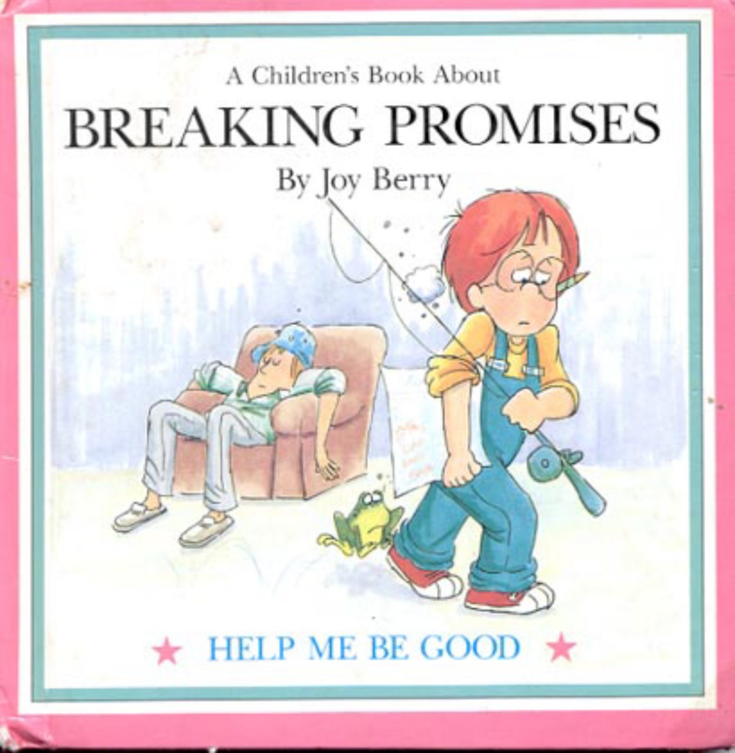 A Children's Book about Breaking Promises by Joy BerryHB
