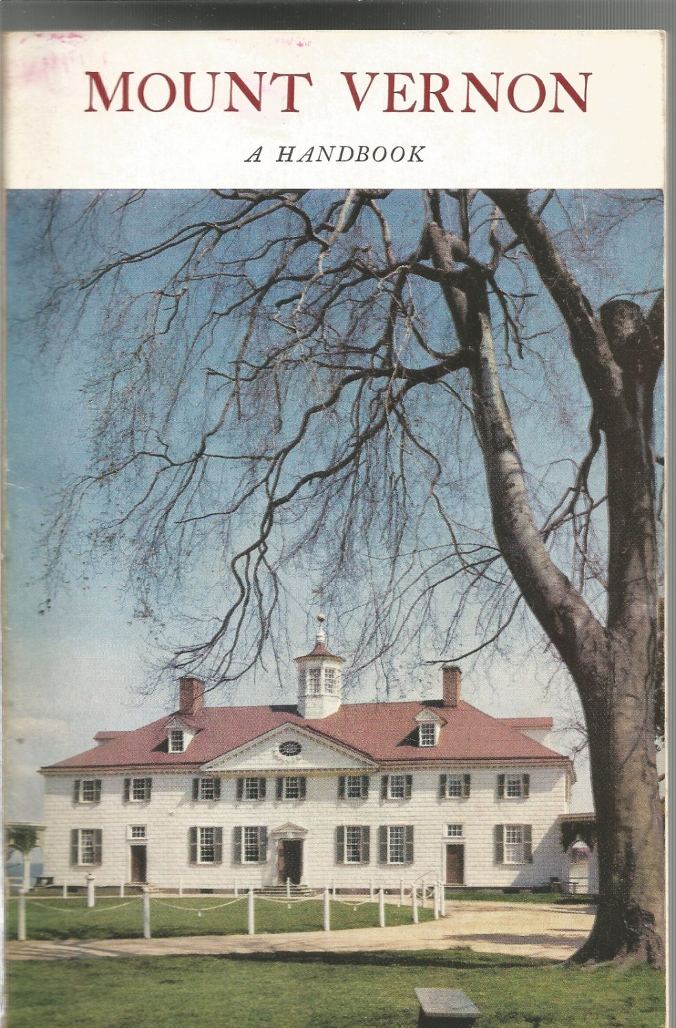 1960 Mount Vernon A Handbook by the Mount Vernon Ladies Association of ...