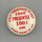1944 Gulf Ordnance Plant Presentee 100% June- Work more in '44 pinback- vintage