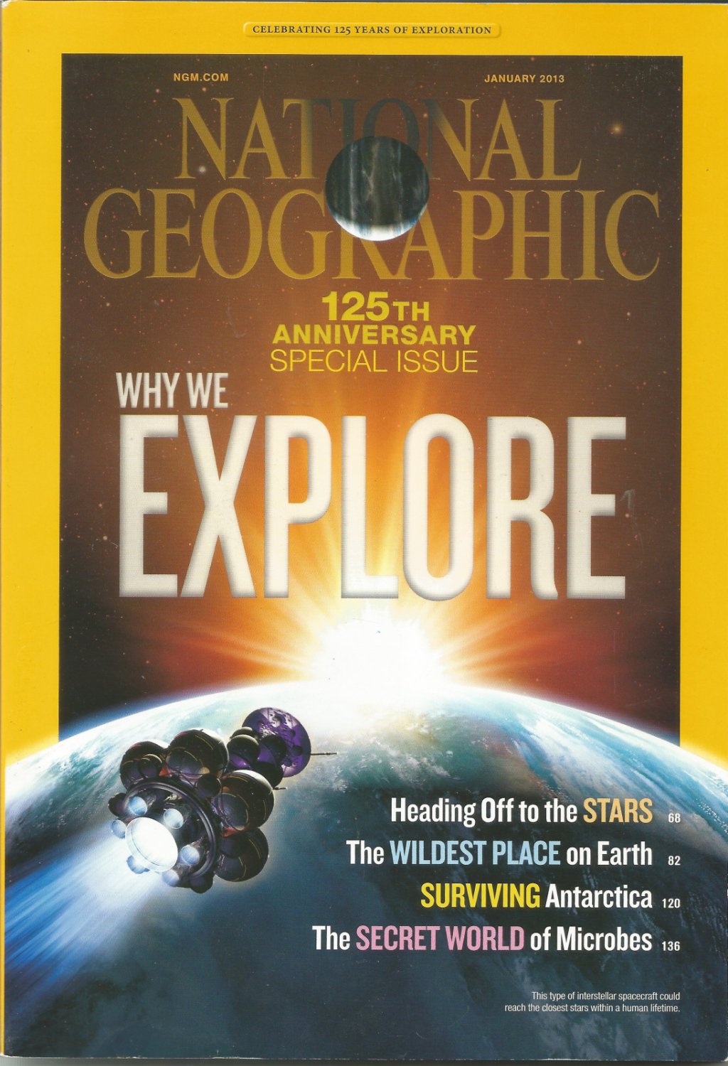 National Geographic Jan 2013 125th Anniversary Special Issue Why We Explore