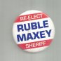 Vintage Re-elect Ruble Maxey Sheriff button pin