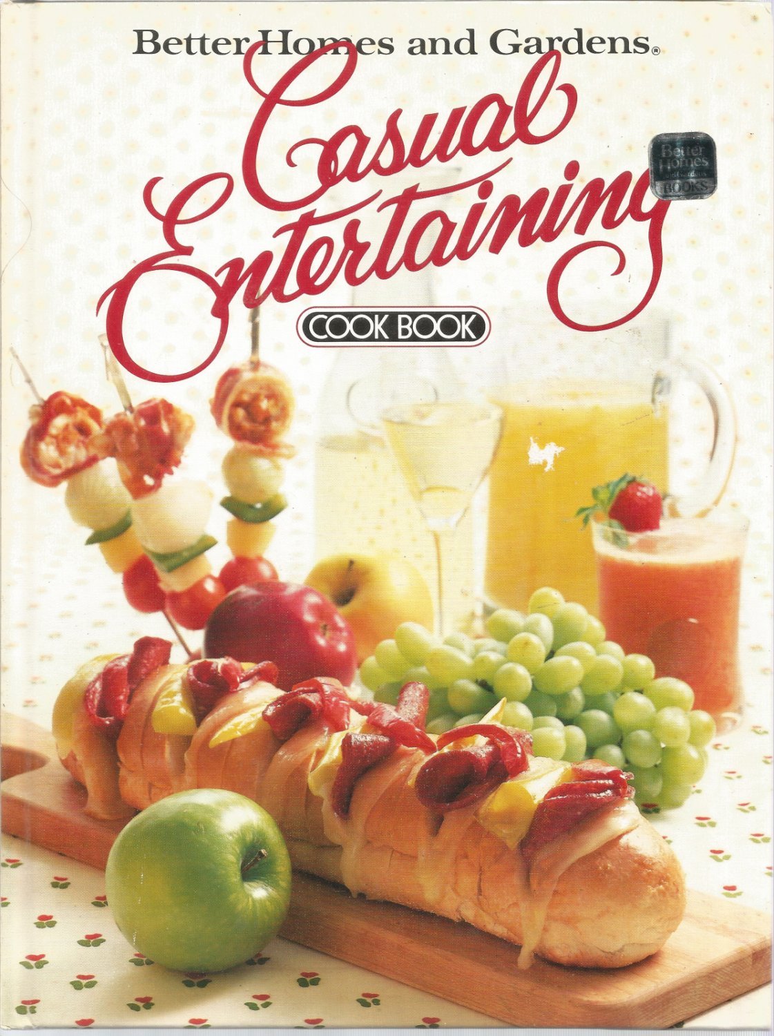 Better Homes and Gardens Casual Entertaining Cookbook