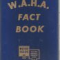 Wayne Feeds- W.A.H.A Fact Book-  (Wayne animal health aids)