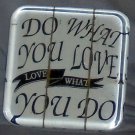 Inspirational paperweight Love What You Do