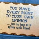 Humorous Opinionated Wall Hanging Sign