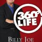 360° Life : Ten Ways You Can Live More Richly, Deeply, Fully by Billy Joe...