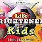 Life Brighteners for Kids : 90 Note to Touch Your Child's Heart by Karen...