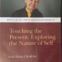 Touching the Present : Exploring the Nature of Self - NEW!!