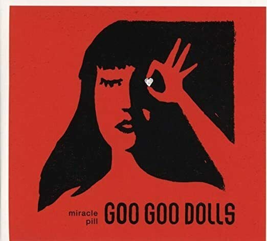 Miracle Pill - Goo Goo Dolls - New!