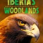 Iberia’s Woodlands - Complete Series - Blu Ray