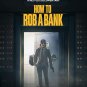 How To Rob A Bank - 2024 - Blu Ray