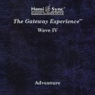 by Monroe Products. Hemi-Sync - The Gateway Experience. Wave IV – Adventure