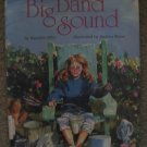 BIG BAND SOUND Harriett Diller Andrea Shine Beautiful Illustrations Musical  Tale