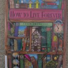 How to Live Forever by Colin Thompson (1996) Vivid  Illustrations Children's Picture Book