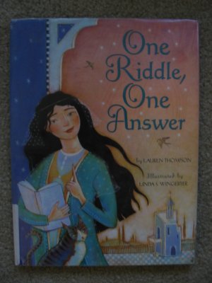 ONE RIDDLE ONE ANSWER Lauren Thompson Linda S Wingerter Lovely Illustrations Math Mathematical Tale