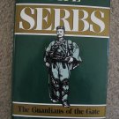 The Serbs The Guardians of the Gate  Eastern Europe History Book